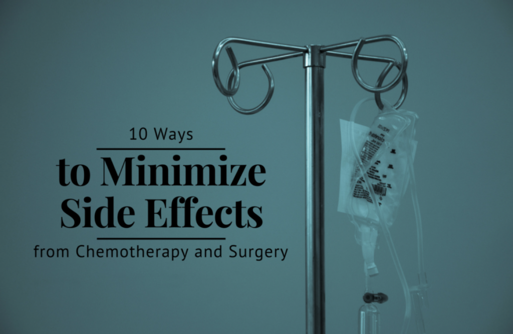 An IV drip hangs from a metal stand against a blue background. Text on the image reads: “10 Ways to Minimize Side Effects from Chemotherapy and Surgery.” Learn helpful tips to reduce chemotherapy side effects and surgery side effects.