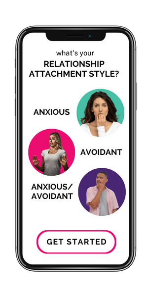 A phone screen displays a quiz titled Whats your relationship attachment style? with options: Anxious, Avoidant, Anxious/Avoidant, each shown with a persons photo. A Get Started button is at the bottom.
